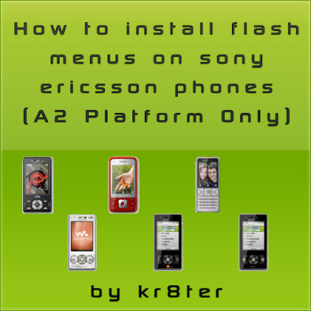 How to install flash menus on sony ericsson phones